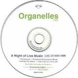 ORGANELLES / A NIGHT OF LIVE MUSIC