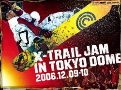 X-TRAIL JAM in TOKYO DOME 2006