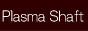 Plasama Shaft.gif