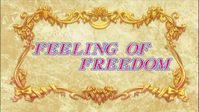 FEELING OF FREEDAM