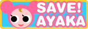 SAVE! AYAKA