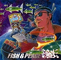 µù¹Á2nd Album¡ÚFISH&PEACE¡Û