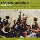 Fanfare Ciocarlia/Iag Bari