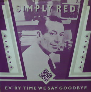 ev'ry time we say goodbye