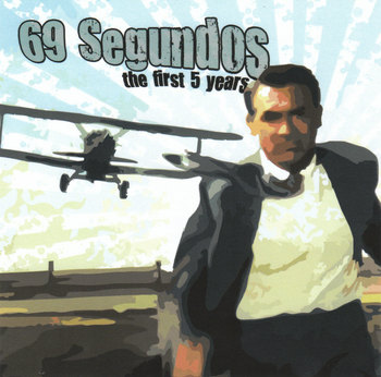 69 Segundos/the first 5 years
