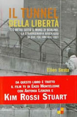 Il tunnel della libert&agrave;