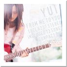 FROM ME TO YOU / YUI
